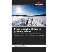Cross-country skiing in primary school: Qualitative empirical study on the perspectives of children, teachers, female experts and one male expert