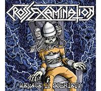 Cross Examination - Menace Ii Sobriety