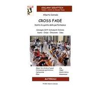 Cross Fade. Dietro le quinte della performance