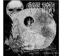 Cross Fade - Return To Planet Hell (1992-1994)