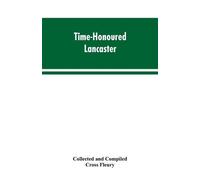 Cross Fleury Time-Honoured Lancaster' Historic notes on the ancient (Tascabile)