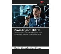 Cross-Impact Matrix: Relationship and Cross-Effect Analysis of Social Entrepreneur Strategies in the Business Model