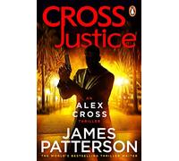 Cross Justice: (Alex Cross 23)