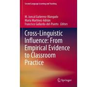 Cross-Linguistic Influence: From Empirical Evidence to Classroom Pra (Tascabile)
