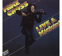 Cross, Mike - Live & Kickin'