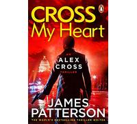 Cross My Heart: (Alex Cross 21)