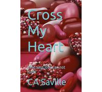 Cross My Heart: Who says love can not hurt?
