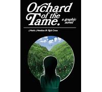 Cross, Nick - ORCHARD OF THE TAME