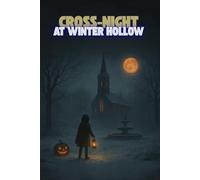 Cross-Night at Winter Hollow