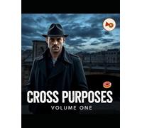 Cross Purposes: Volume one