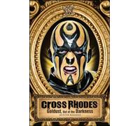 Cross Rhodes: Goldust, Out of the Darkness