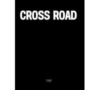 Cross Road: The Coffee Table Book