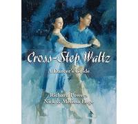 Cross-Step Waltz: A Dancer's Guide