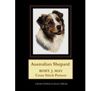 Cross Stitch Collectibles Kathleen George Australian Shepard (Tascabile)