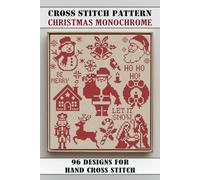 Cross Stitch Pattern Christmas Monochrome: 96 Designs for Hand Cross Stitch