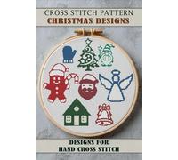 Cross stitch patterns Christmas designs: Easy Designs for Hand Cross Stitch