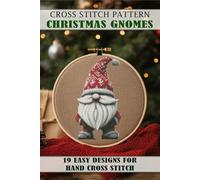 Cross stitch patterns Christmas Gnomes: Easy Designs for Hand Cross Stitch