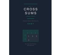 Cross Sums Puzzle Book for Adults: 50 Easy Large Print Puzzles with Solutions