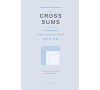 Cross Sums Puzzle Book for Adults: 50 Medium Pocket Puzzles with Solutions