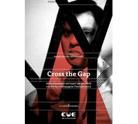 Cross the Gap. Attraversamenti nei teatri del possibile con Factory Compag...