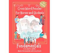 Cross Word Puzzles: For Nurses and Students- Fundamentals: Fundamentals- From A&P to ADPIE: Master the Essentials with Every Puzzle