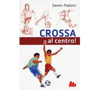 Crossa al centro!