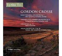 Crosse/ Bbc Symphony Orchestra - Gordon Crosse: Violin Concerto 2
