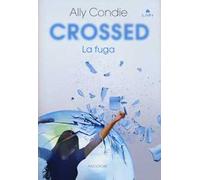 Crossed. La fuga