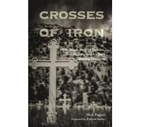 Crosses of Iron: The Tragic Story of Dawson, New Mexico, and Its Twin Mining Disasters