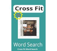 CrossFit Word Search: Activity Puzzle Book for Everyone who loves CrossFit Large Print Puzzle Book:: CrossFit Word Wordsearches - The LARGEST PRINT ... Game for Adults, Seniors, Kids With Solutions