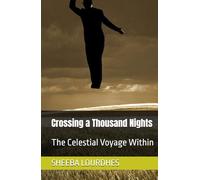 Crossing a Thousand Nights: The Celestial Voyage Within