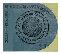 Crossing Borders - Bob Downes Open Music (Audio cd)