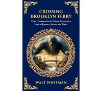 Crossing Brooklyn Ferry (Tascabile) Library of Alexandria