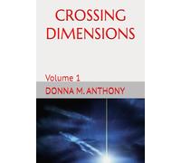 Crossing Dimensions: Volume 1