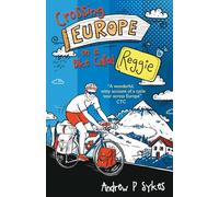 Crossing Europe on a Bike Called Reggie