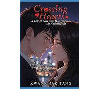 Crossing Hearts: A Tale of Love from Hangzhou to the Netherlands