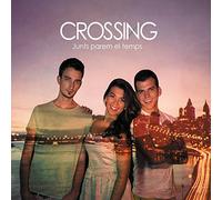 CROSSING - JUNTS PAREM EL TEMPS