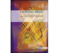 Crossing music. Studi interdisciplinari sui linguaggi della musica moderna e contemporanea