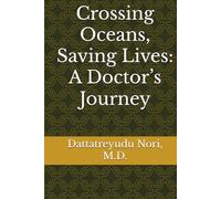 Crossing Oceans, Saving Lives: A Doctor’s Journey