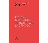Crossing sightlines-Traguardare l'Adriatico