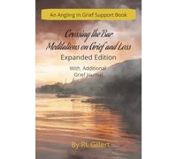 Crossing The Bar: Meditations on Grief and Loss Expanded Edition with Additional Grief Journal