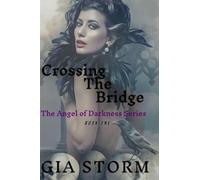 Crossing The Bridge: Book One