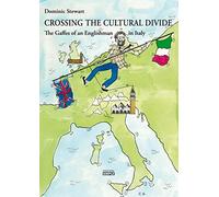 Crossing the cultural divide. The gaffes of an englishman in Italy [Lingua inglese]