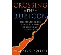 Michael C. Ruppert Crossing the Rubicon (Tascabile)