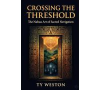 Crossing the Threshold: The Nahua Art of Sacred Navigation