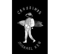 Crossings: A Decade of Surf Travel [Lingua Inglese]