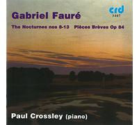 Crossley, Paul - Gabriel Faur: The Nocturnes