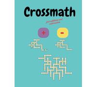 Crossmath Brain Boost: Addition & Subtraction Logic Puzzle: For All Ages. Easy, Medium and Hard Levels