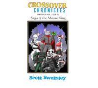 Crossover Chronicles Omnibus Vol. 2: Saga of the Mouse King