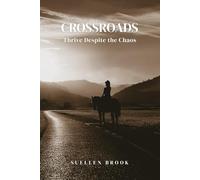 Crossroad: Thrive Despite the Chaos